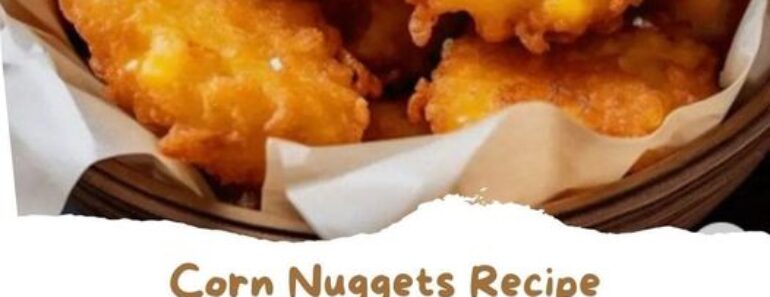 Crispy Corn Nuggets
